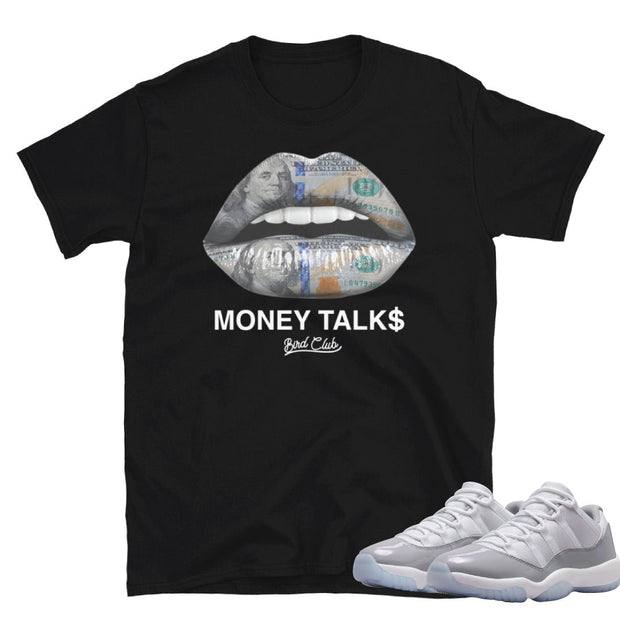 Retro 11 Low Cement Grey "Money Talks" Shirt - Sneaker Tees to match Air Jordan Sneakers