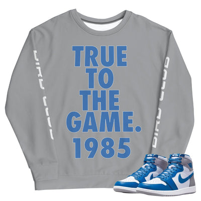 Retro 1 True Blue "True" Sweatshirt - Sneaker Tees to match Air Jordan Sneakers
