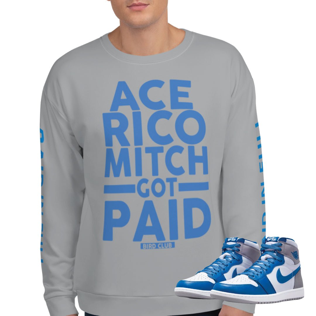 Retro 1 True Blue "Paid In Full" Sweatshirt - Sneaker Tees to match Air Jordan Sneakers