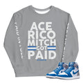 Retro 1 True Blue "Paid In Full" Sweatshirt - Sneaker Tees to match Air Jordan Sneakers