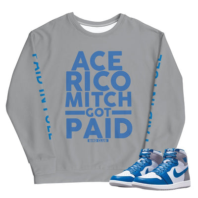 Retro 1 True Blue "Paid In Full" Sweatshirt - Sneaker Tees to match Air Jordan Sneakers