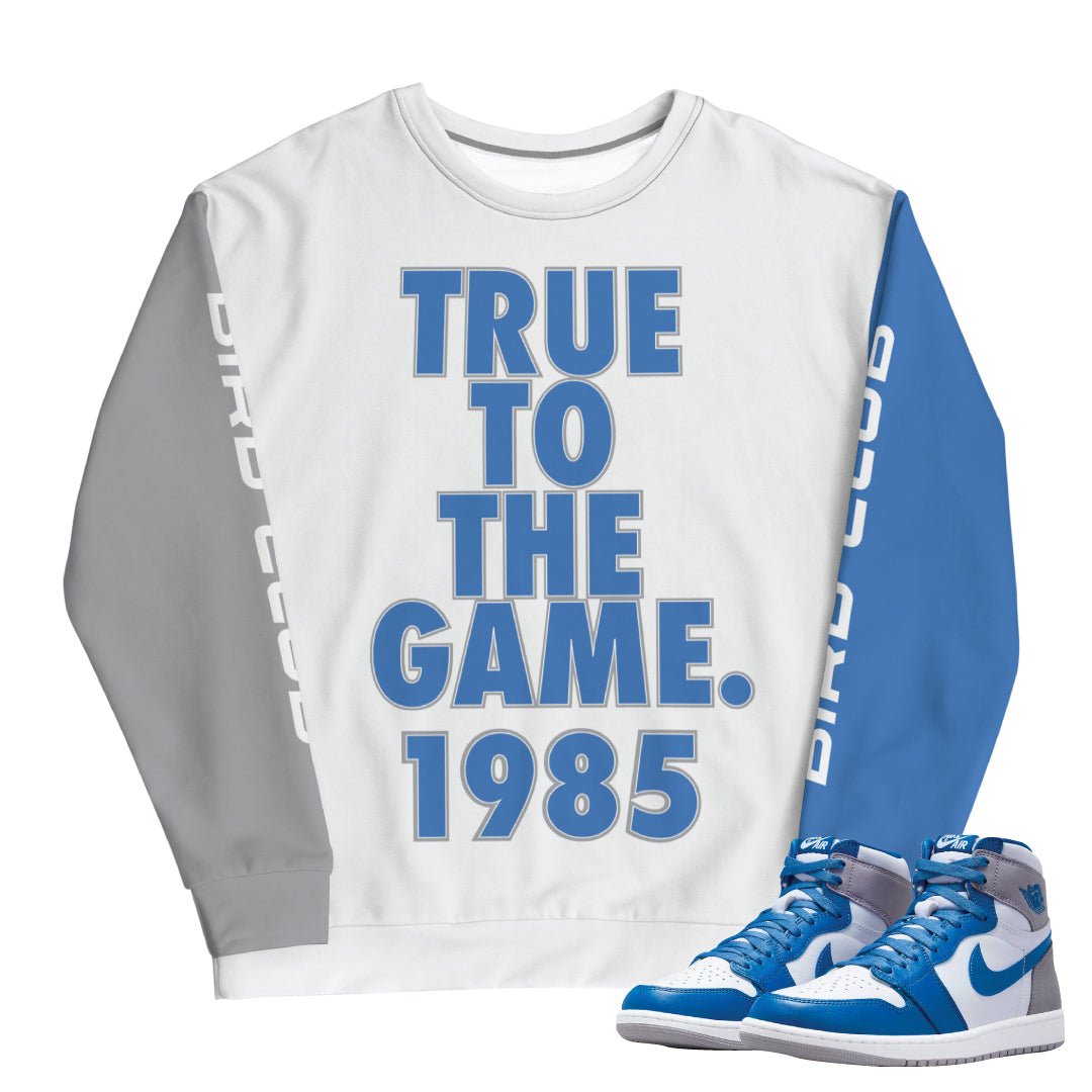 Retro 1 True Blue "True" Sweatshirt - Sneaker Tees to match Air Jordan Sneakers