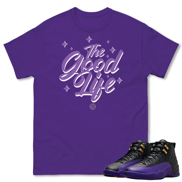 RETRO 12 FIELD PURPLE "GOOD LIFE" SHIRT - Sneaker Tees to match Air Jordan Sneakers