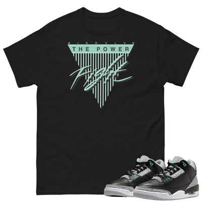 Retro 3 Green Glow "Fight the Power" Shirt - Sneaker Tees to match Air Jordan Sneakers