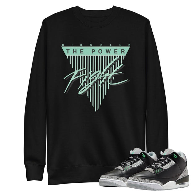 Retro 3 Green Glow "Fight the Power" Sweater - Sneaker Tees to match Air Jordan Sneakers