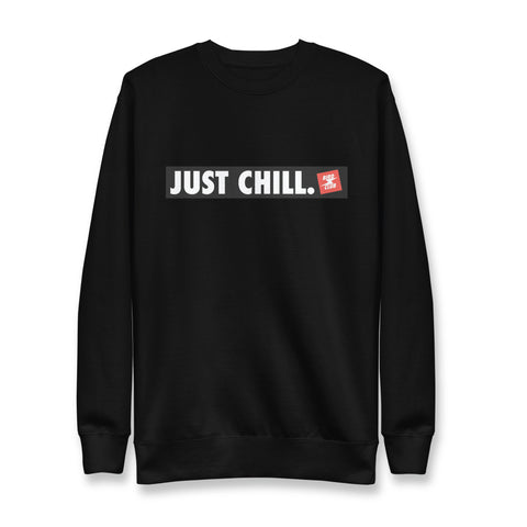 Just Chill & Chill Sweatshirt - Sneaker Tees to match Air Jordan Sneakers