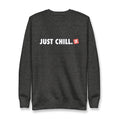 Just Chill & Chill Sweatshirt - Sneaker Tees to match Air Jordan Sneakers