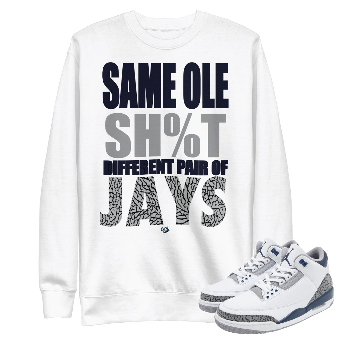 Retro 3 Midnight Navy Same Ole Sweatshirt - Sneaker Tees to match Air Jordan Sneakers