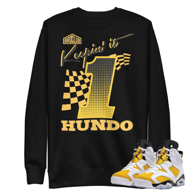 Retro 6 Yellow Ochre "Keep it 100" Sweatshirt - Sneaker Tees to match Air Jordan Sneakers