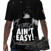 Uptempo Pippen "Ain't Easy" Shirt - Sneaker Tees to match Air Jordan Sneakers