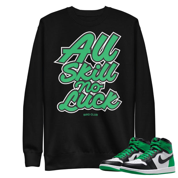 Retro 1 Lucky Green All Skill Sweatshirt - Sneaker Tees to match Air Jordan Sneakers