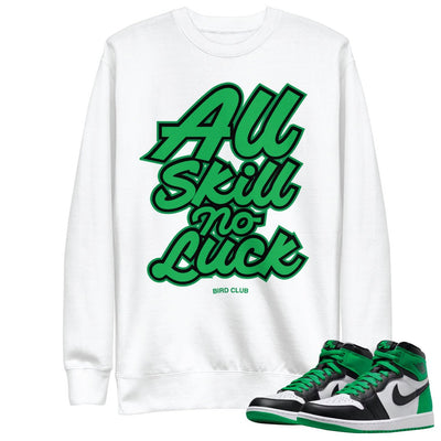 Retro 1 Lucky Green All Skill Sweatshirt - Sneaker Tees to match Air Jordan Sneakers