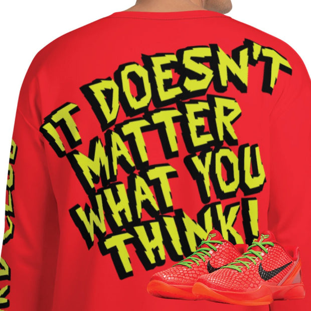 Kobe 6 Protro Reverse Grinch "Doesn't Matter" Sweatshirt - Sneaker Tees to match Air Jordan Sneakers