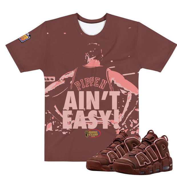 More Uptempo Pippen Valentine's "Ain't Easy" Shirt - Sneaker Tees to match Air Jordan Sneakers
