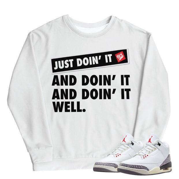 Retro 3 "White Cement" reimagined DOIN' IT Sweatshirt - Sneaker Tees to match Air Jordan Sneakers