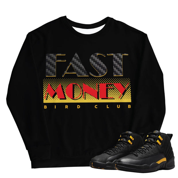 Retro 12 Black Taxi Fast Money Sweatshirt - Sneaker Tees to match Air Jordan Sneakers