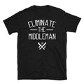 ELIMINATE THE MIDDLE MAN - Sneaker Tees to match Air Jordan Sneakers