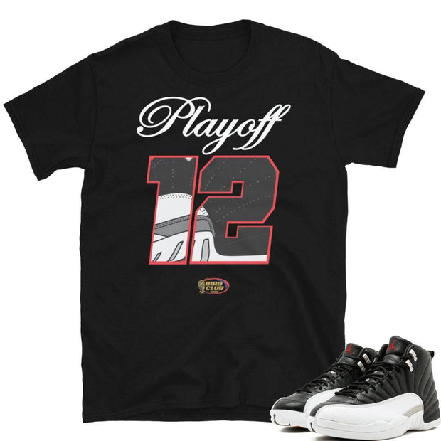 Retro 12 Playoff 12 shirt - Sneaker Tees to match Air Jordan Sneakers