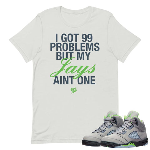 Retro 5 Green Bean 99 Problems Shirt - Sneaker Tees to match Air Jordan Sneakers