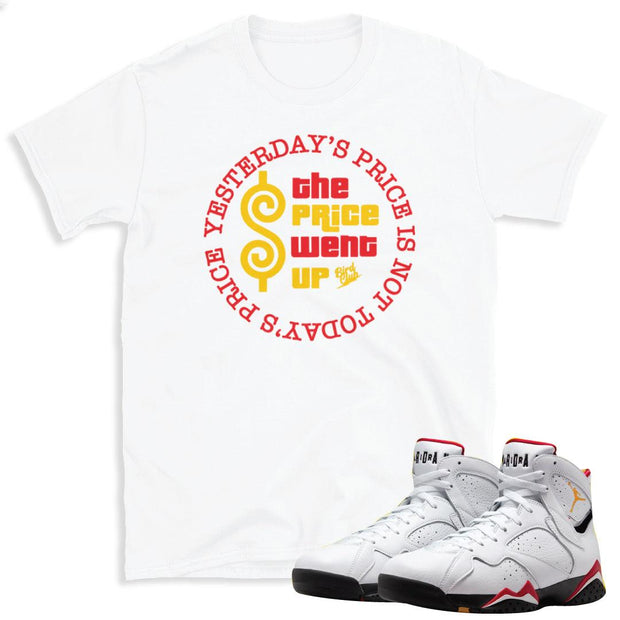 Retro 7 Cardinal "Price went up" Shirt - Sneaker Tees to match Air Jordan Sneakers