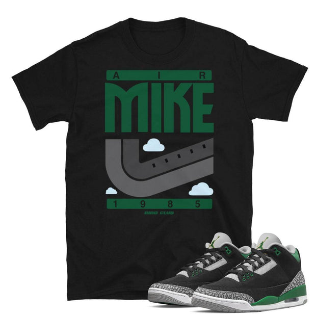 Retro 3 Pine Green Air Mike Shirt - Sneaker Tees to match Air Jordan Sneakers