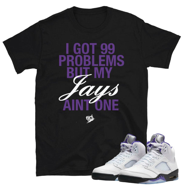 Retro 5 Concord 99 Problems Shirt - Sneaker Tees to match Air Jordan Sneakers